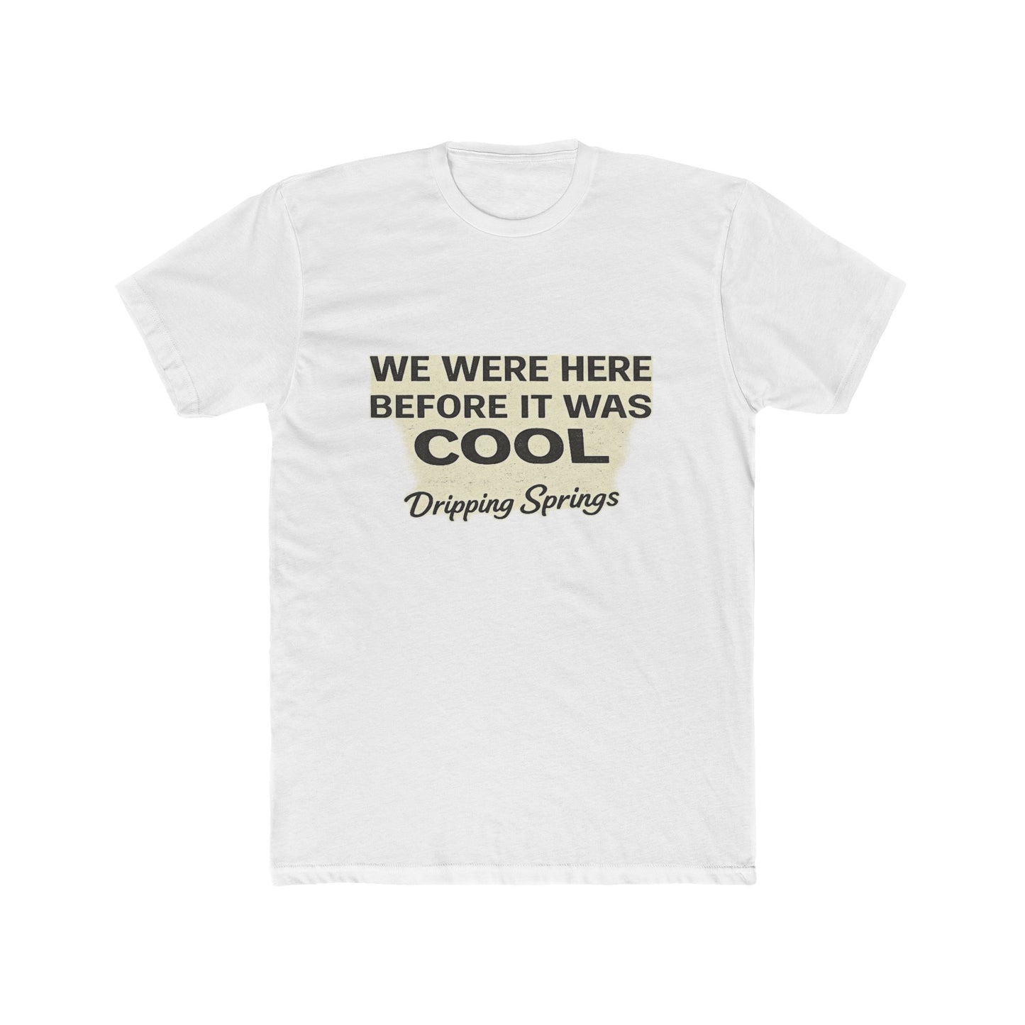 Dripping Springs - We were here before it was cool #2