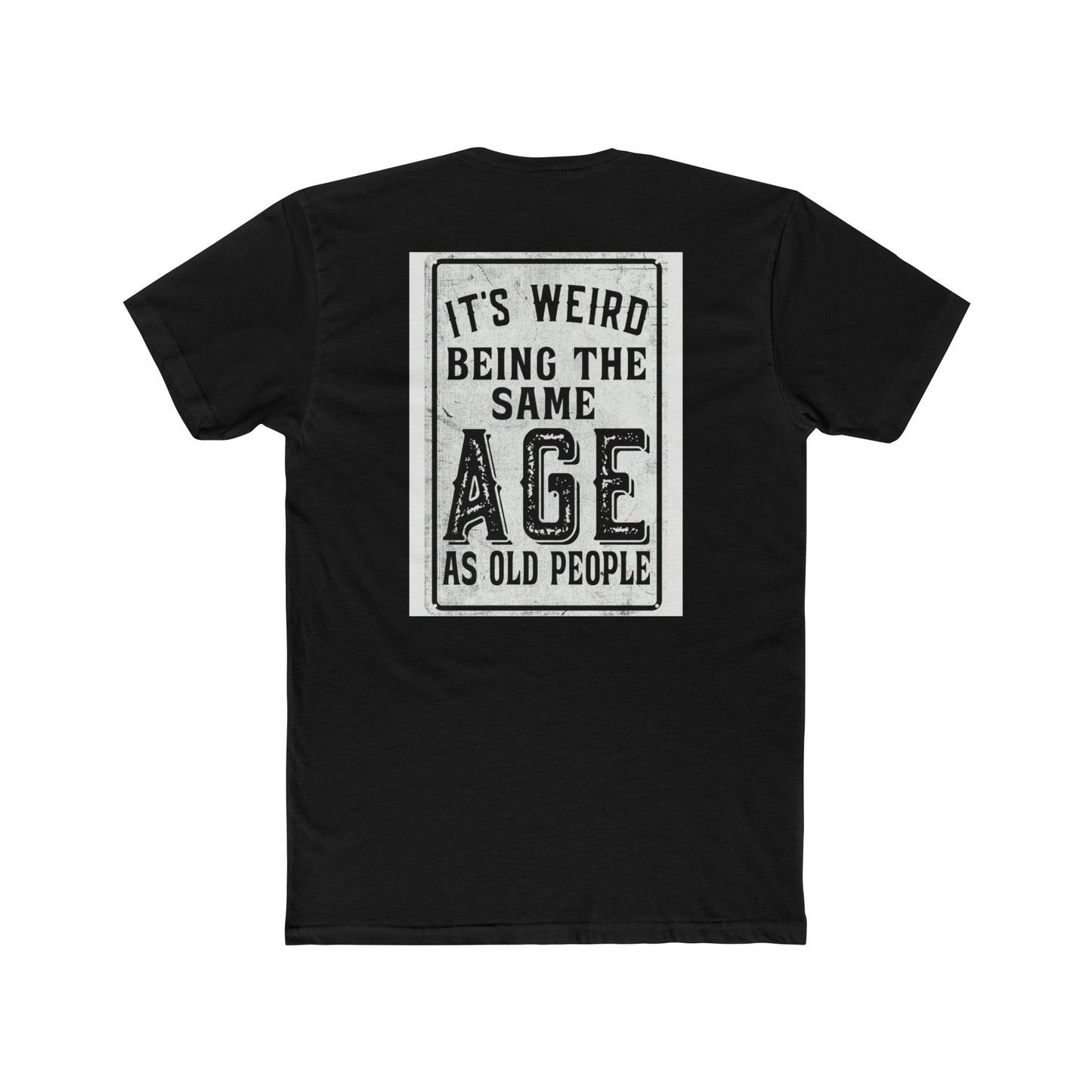 Funny 'Same Age as Old People' Cotton Crew Tee — Relatable Humor Shirt