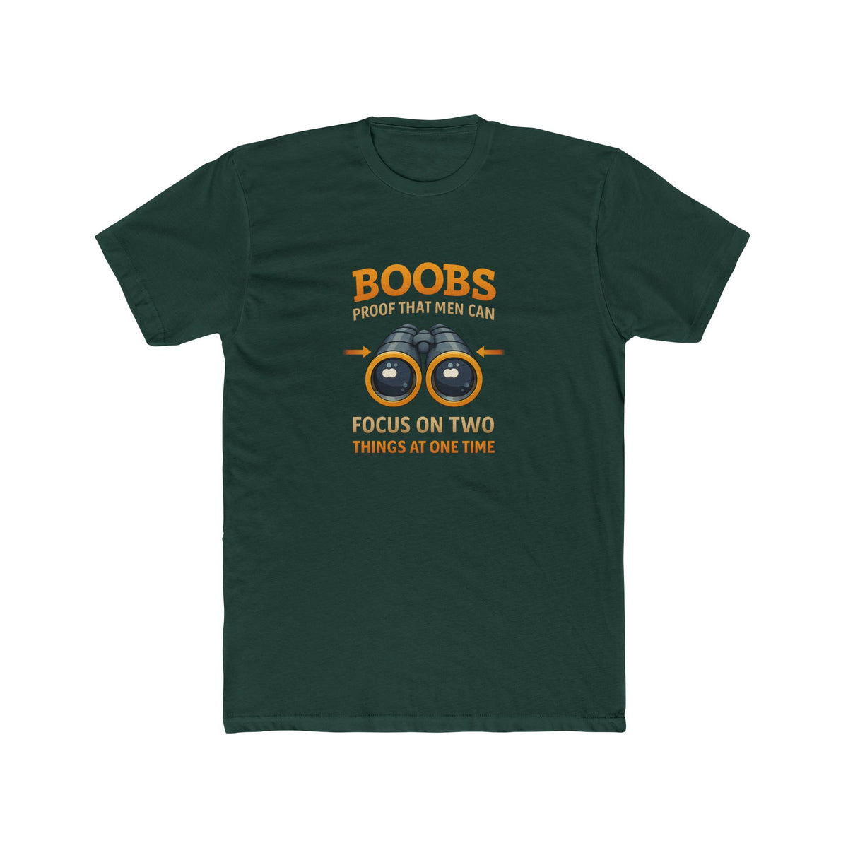 Funny Graphic Tee — "Boobs Men Can Focus On Two Things"
