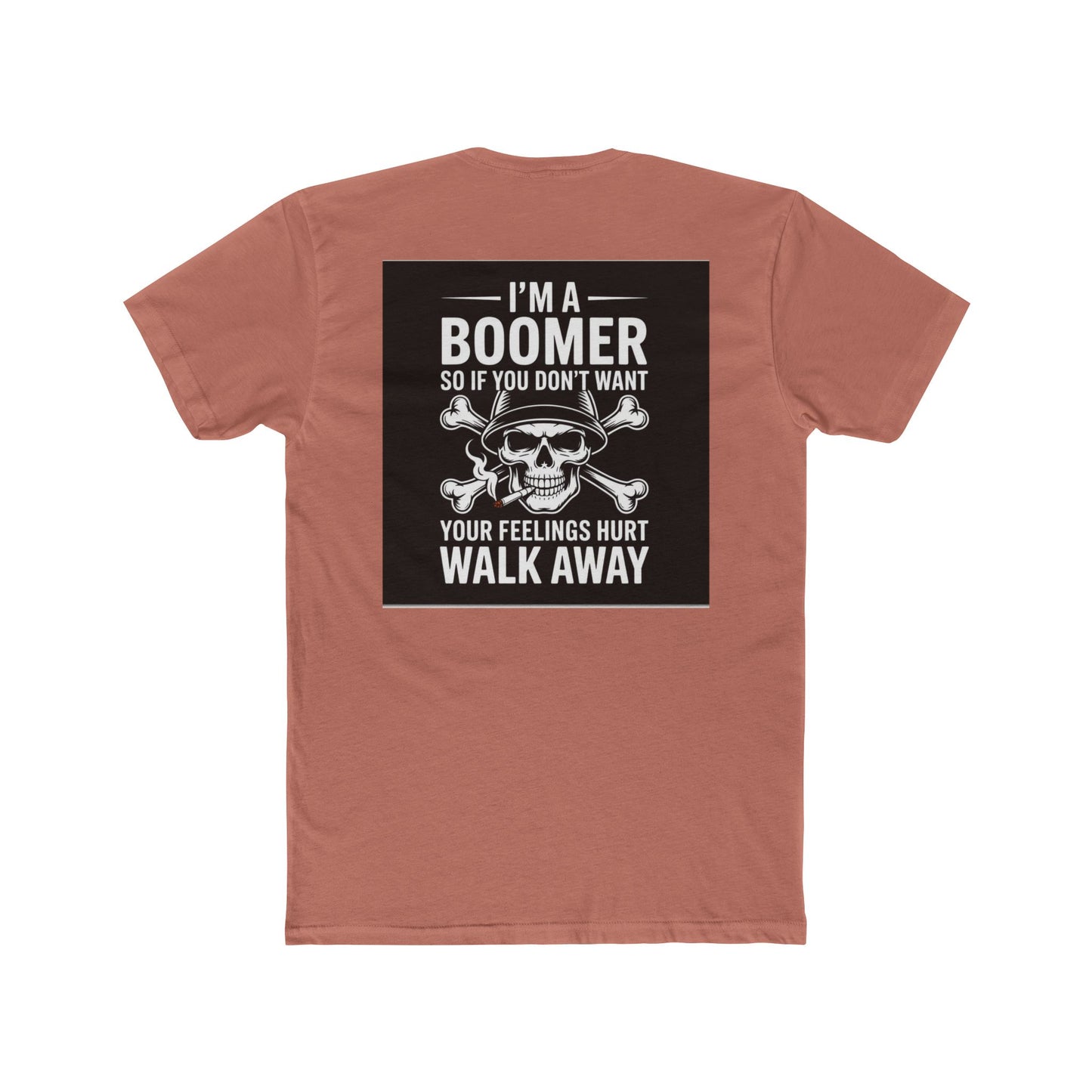 Baby Boomer  — "I Am a Baby Boomer, Don't Get Your Feelings Hurt"