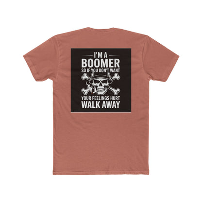Baby Boomer  — "I Am a Baby Boomer, Don't Get Your Feelings Hurt"