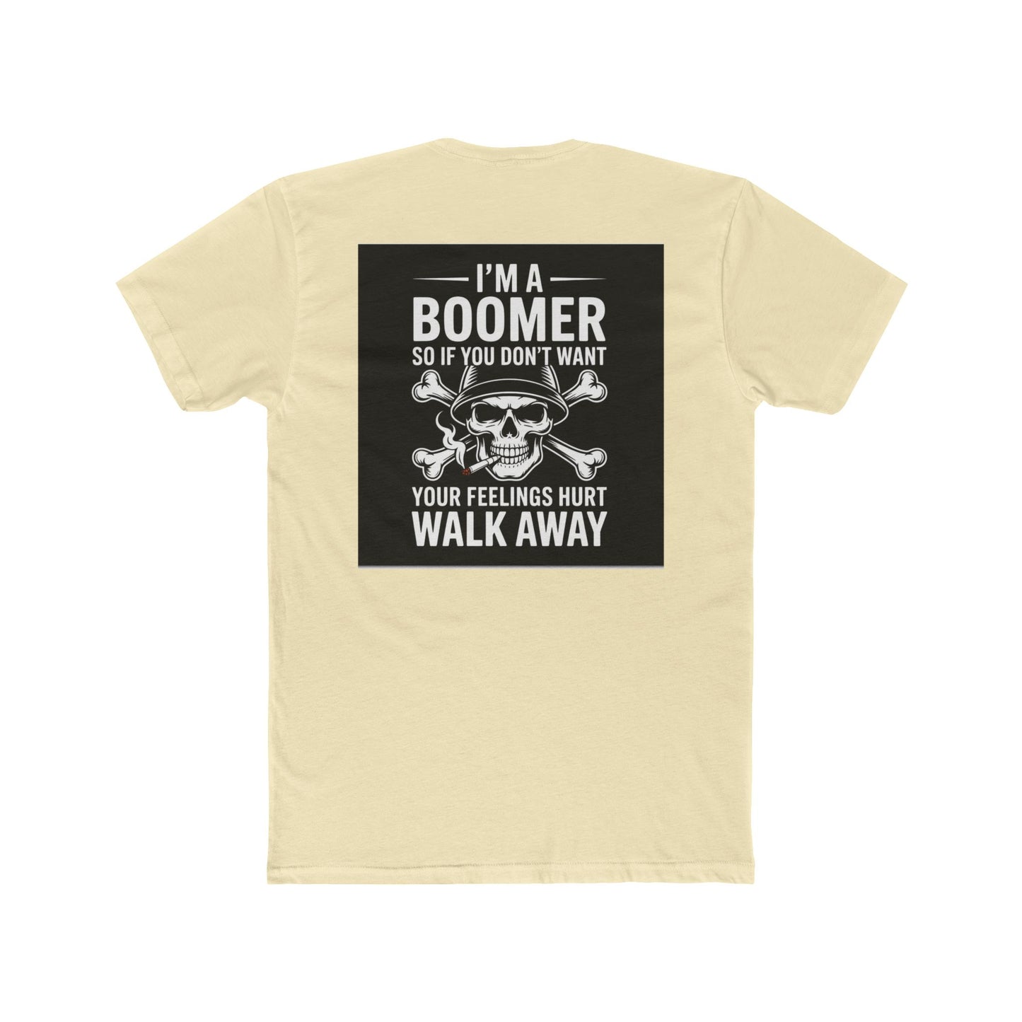 Baby Boomer  — "I Am a Baby Boomer, Don't Get Your Feelings Hurt"