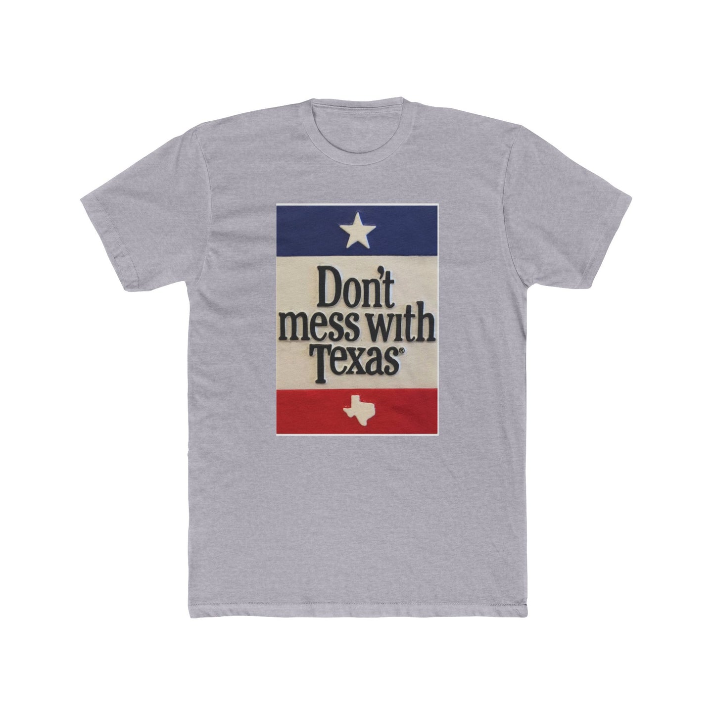 Don't Mess With Texas - T-Shirt
