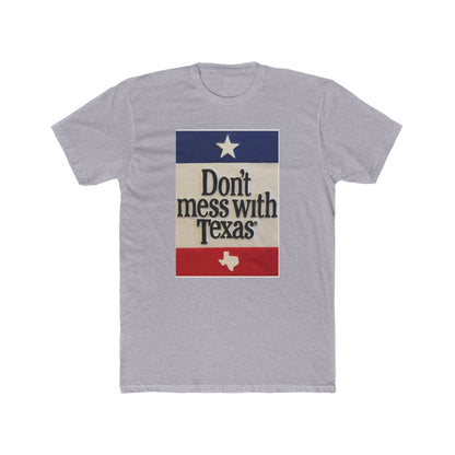 Don't Mess With Texas - T-Shirt