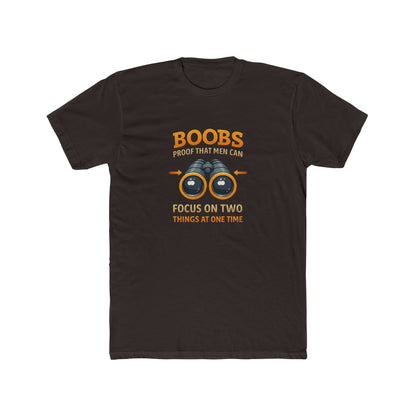 Funny Graphic Tee — "Boobs Men Can Focus On Two Things"