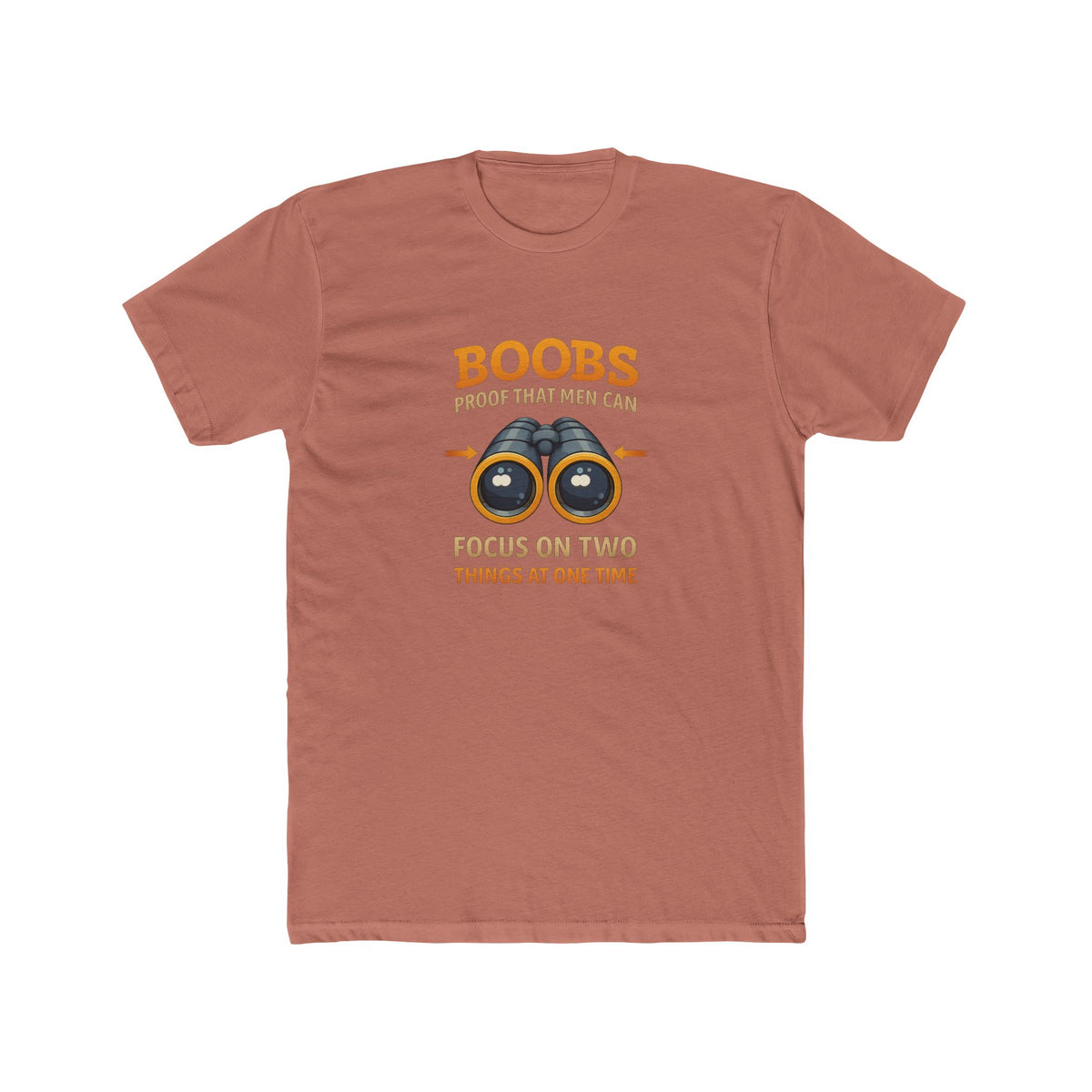 Funny Graphic Tee — "Boobs Men Can Focus On Two Things"