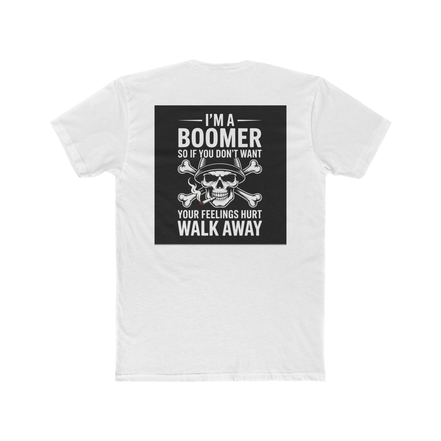 Baby Boomer  — "I Am a Baby Boomer, Don't Get Your Feelings Hurt"