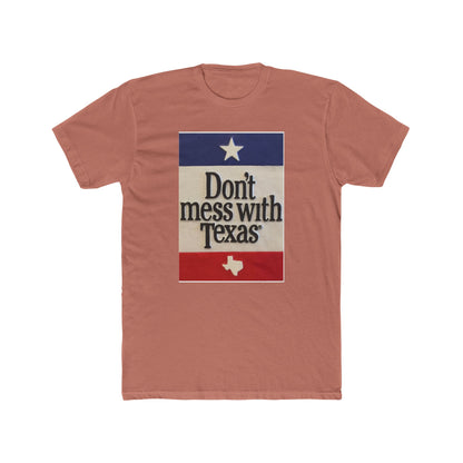 Don't Mess With Texas - T-Shirt