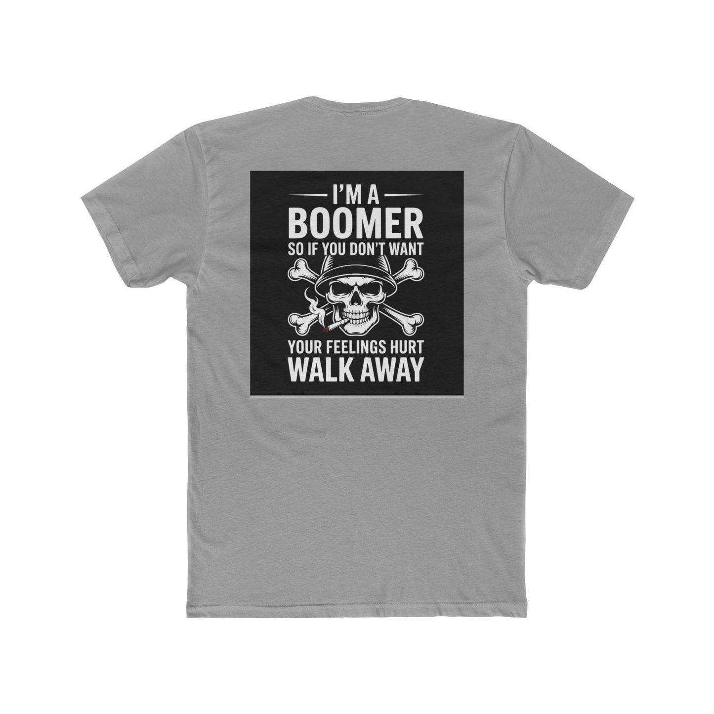 Baby Boomer  — "I Am a Baby Boomer, Don't Get Your Feelings Hurt"
