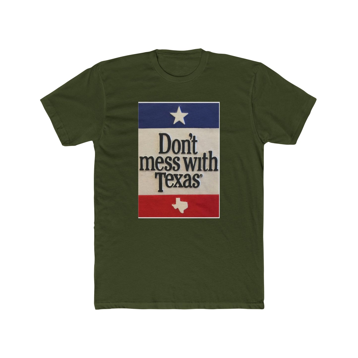 Don't Mess With Texas - T-Shirt