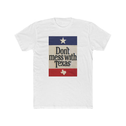 Don't Mess With Texas - T-Shirt