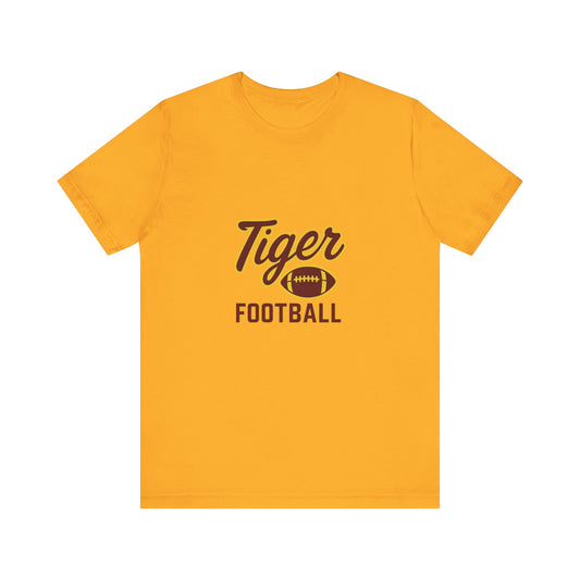 "UNFINISHED BUSINESS TIGER FOOTBALL"  Unisex Jersey Short Sleeve Tee ( 7 color options available)