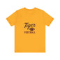 "UNFINISHED BUSINESS TIGER FOOTBALL"  Unisex Jersey Short Sleeve Tee ( 7 color options available)