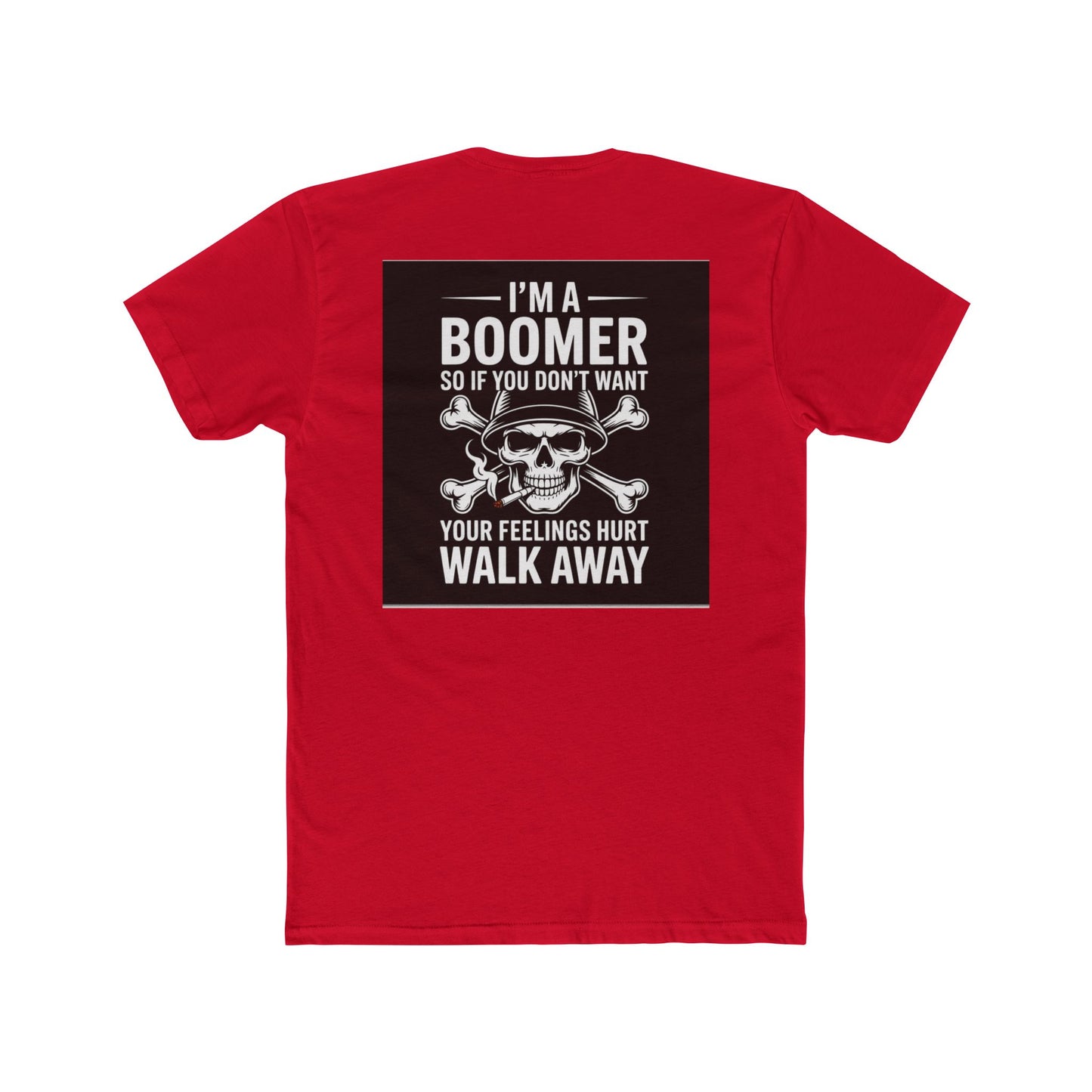Baby Boomer  — "I Am a Baby Boomer, Don't Get Your Feelings Hurt"