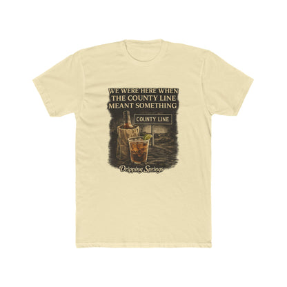 We Were Here Before It Was Cool — Dripping Springs Tee