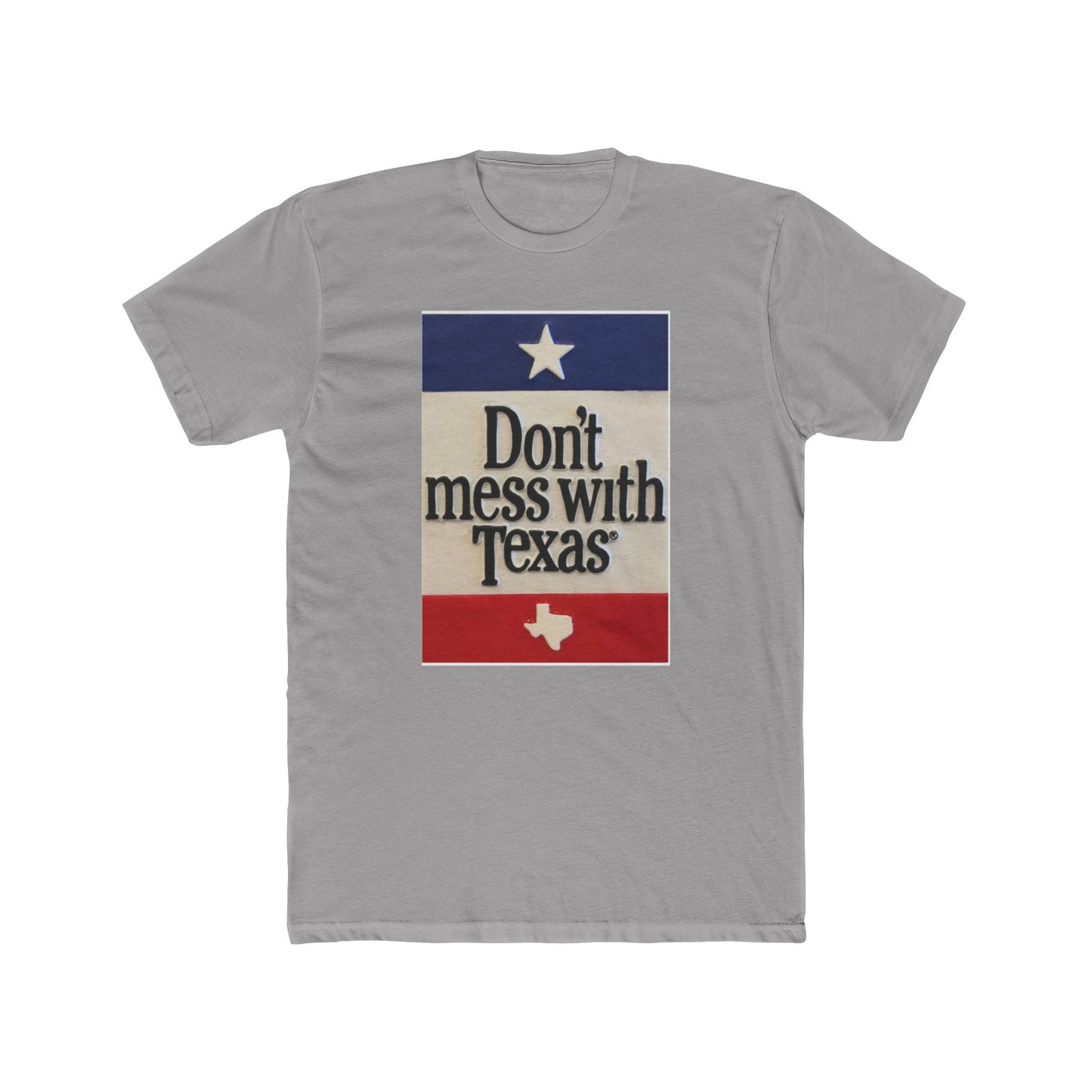 Don't Mess With Texas - T-Shirt