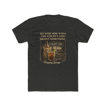 We Were Here Before It Was Cool — Dripping Springs Tee