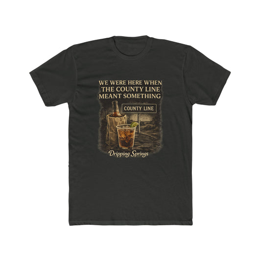 We Were Here Before It Was Cool — Dripping Springs Tee