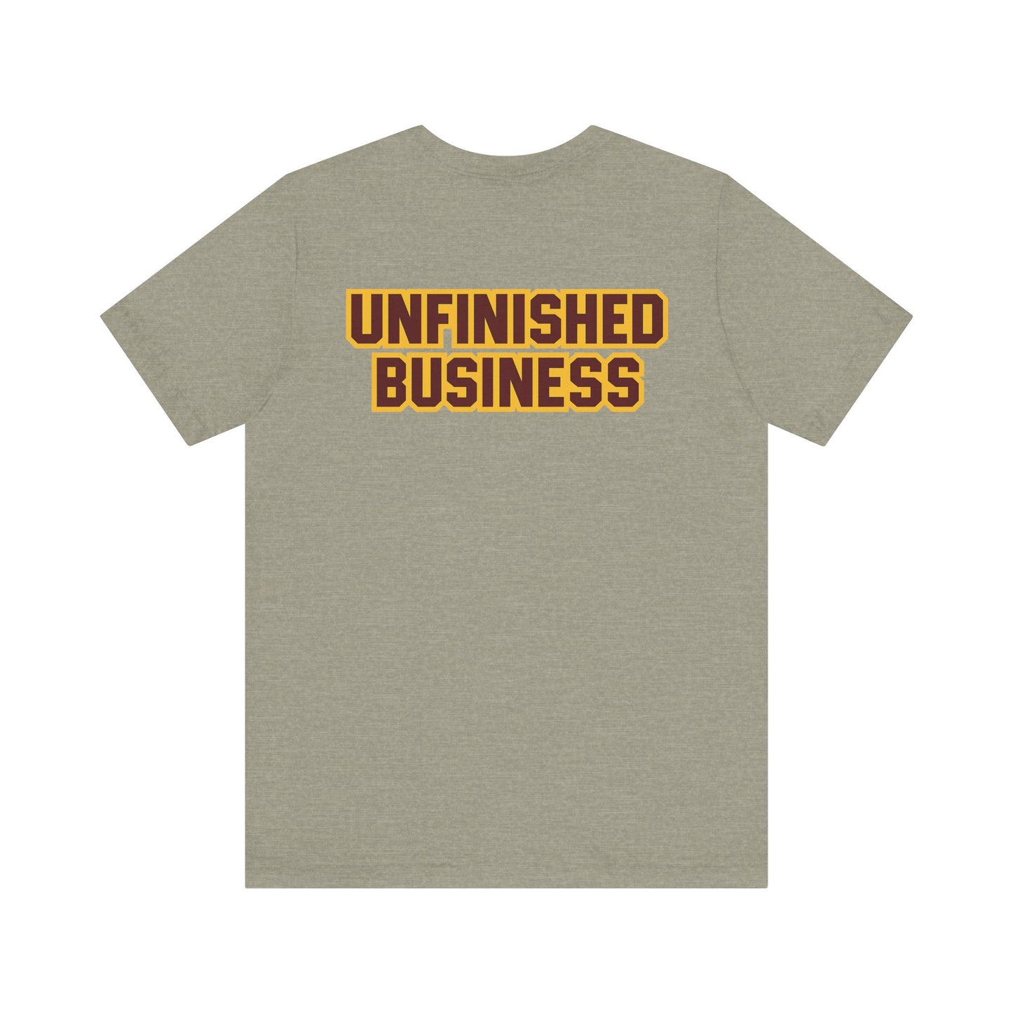 "UNFINISHED BUSINESS TIGER FOOTBALL"  Unisex Jersey Short Sleeve Tee ( 7 color options available)