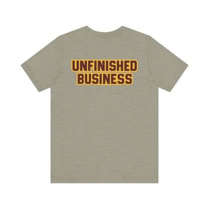 "UNFINISHED BUSINESS TIGER FOOTBALL"  Unisex Jersey Short Sleeve Tee ( 7 color options available)