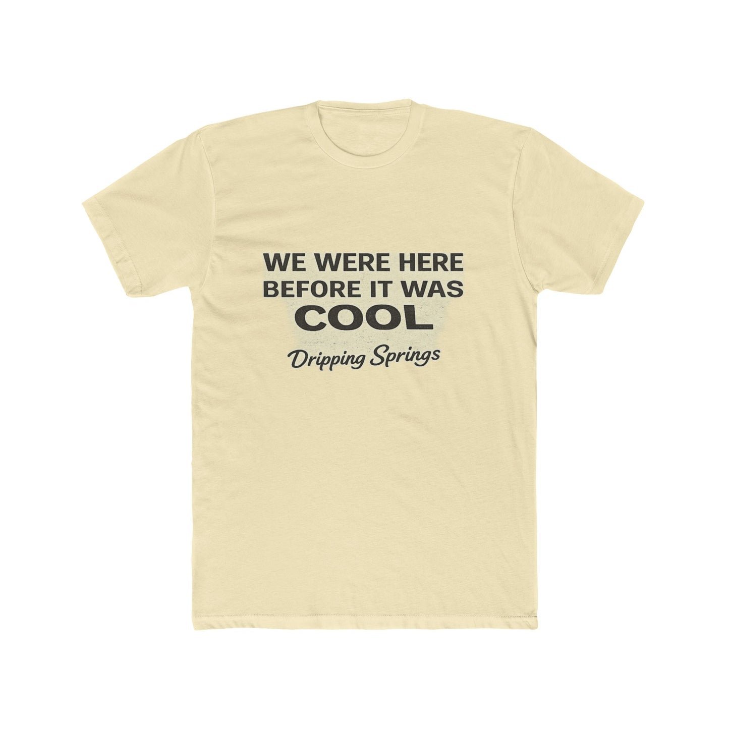 Dripping Springs - We were here before it was cool #2