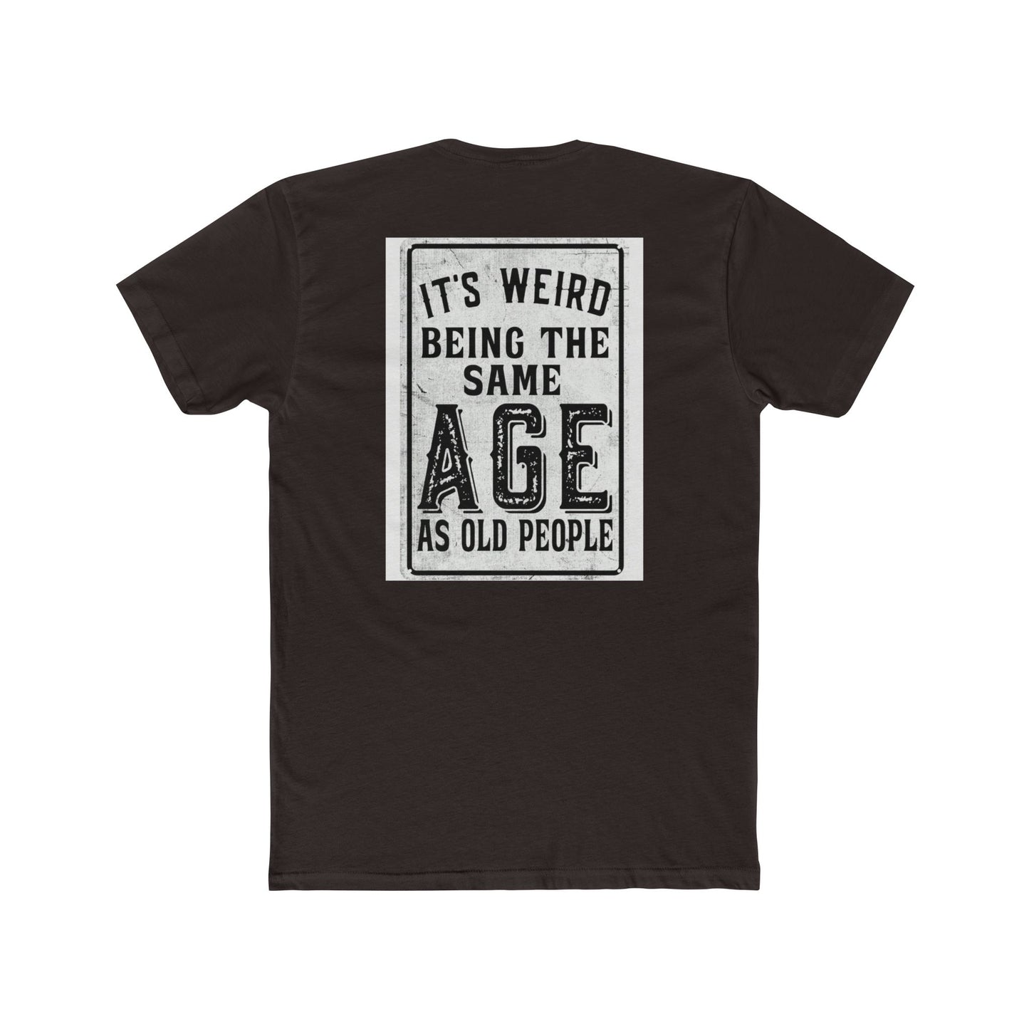Funny 'Same Age as Old People' Cotton Crew Tee — Relatable Humor Shirt