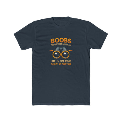 Funny Graphic Tee — "Boobs Men Can Focus On Two Things"