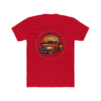 Classic Tee — "I'm Not Old, I'm a Classic" with Vintage Truck