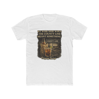 We Were Here Before It Was Cool — Dripping Springs Tee