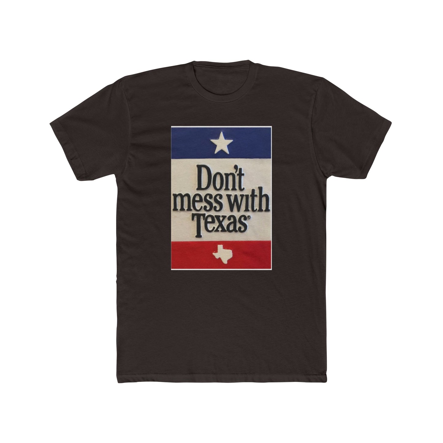 Don't Mess With Texas - T-Shirt