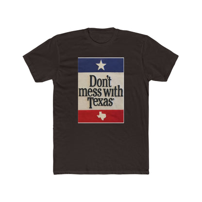Don't Mess With Texas - T-Shirt