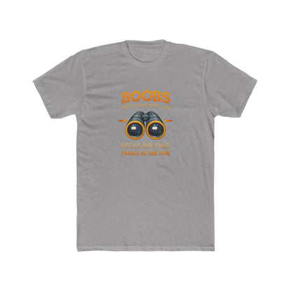 Funny Graphic Tee — "Boobs Men Can Focus On Two Things"