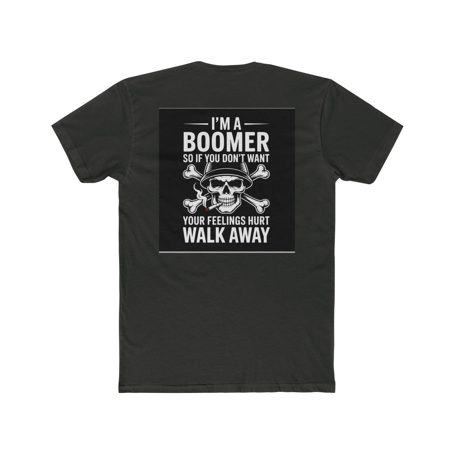 Baby Boomer  — "I Am a Baby Boomer, Don't Get Your Feelings Hurt"