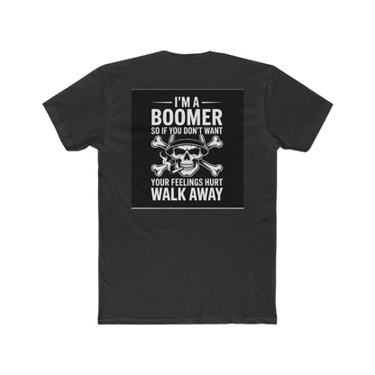 Baby Boomer  — "I Am a Baby Boomer, Don't Get Your Feelings Hurt"