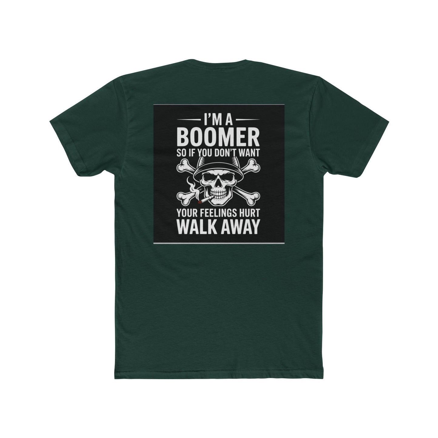 Baby Boomer  — "I Am a Baby Boomer, Don't Get Your Feelings Hurt"