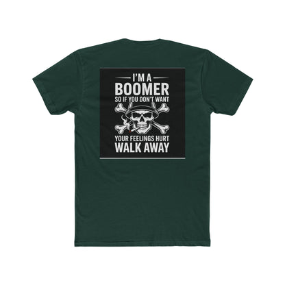 Baby Boomer  — "I Am a Baby Boomer, Don't Get Your Feelings Hurt"