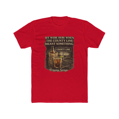 We Were Here Before It Was Cool — Dripping Springs Tee