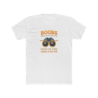 Funny Graphic Tee — "Boobs Men Can Focus On Two Things"