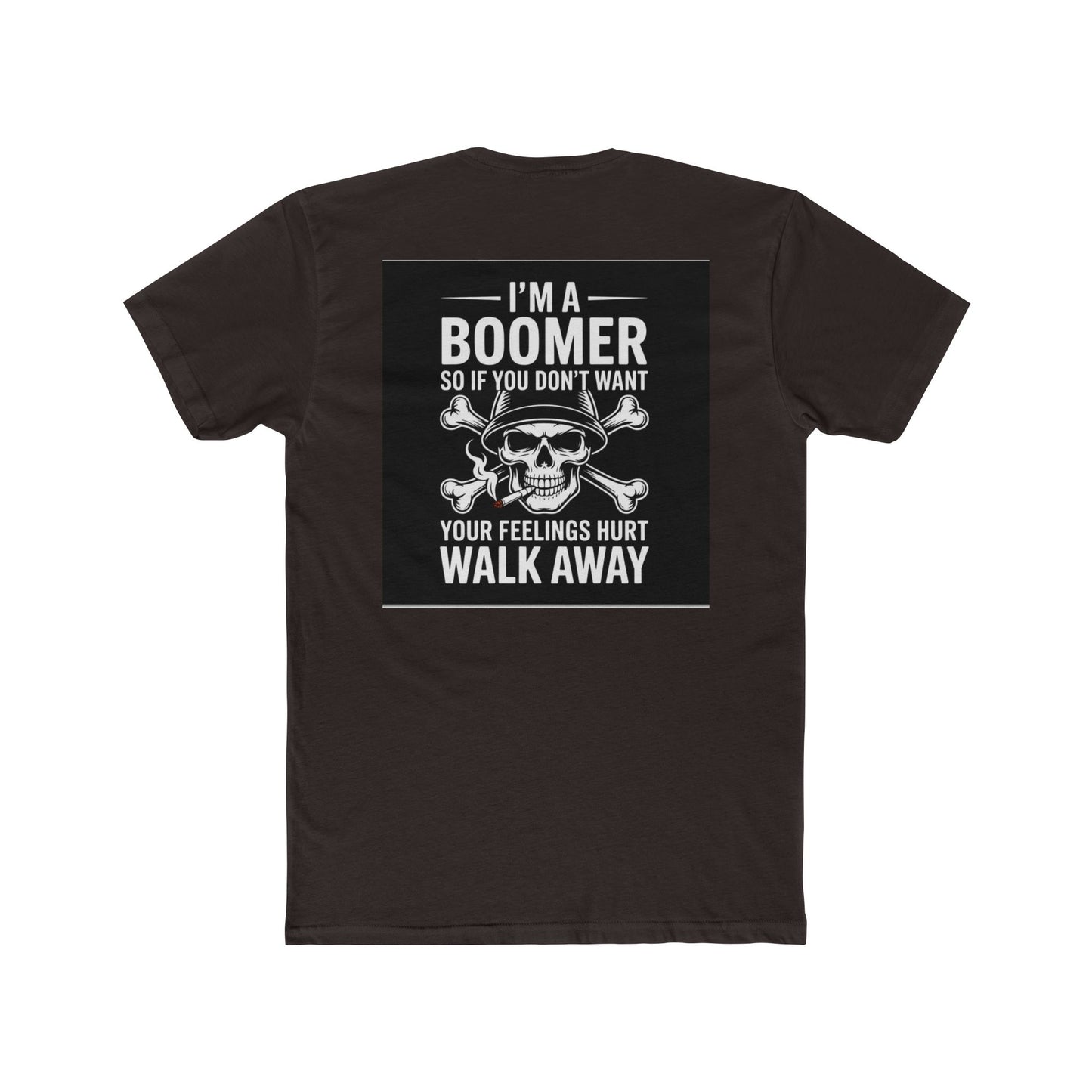 Baby Boomer  — "I Am a Baby Boomer, Don't Get Your Feelings Hurt"