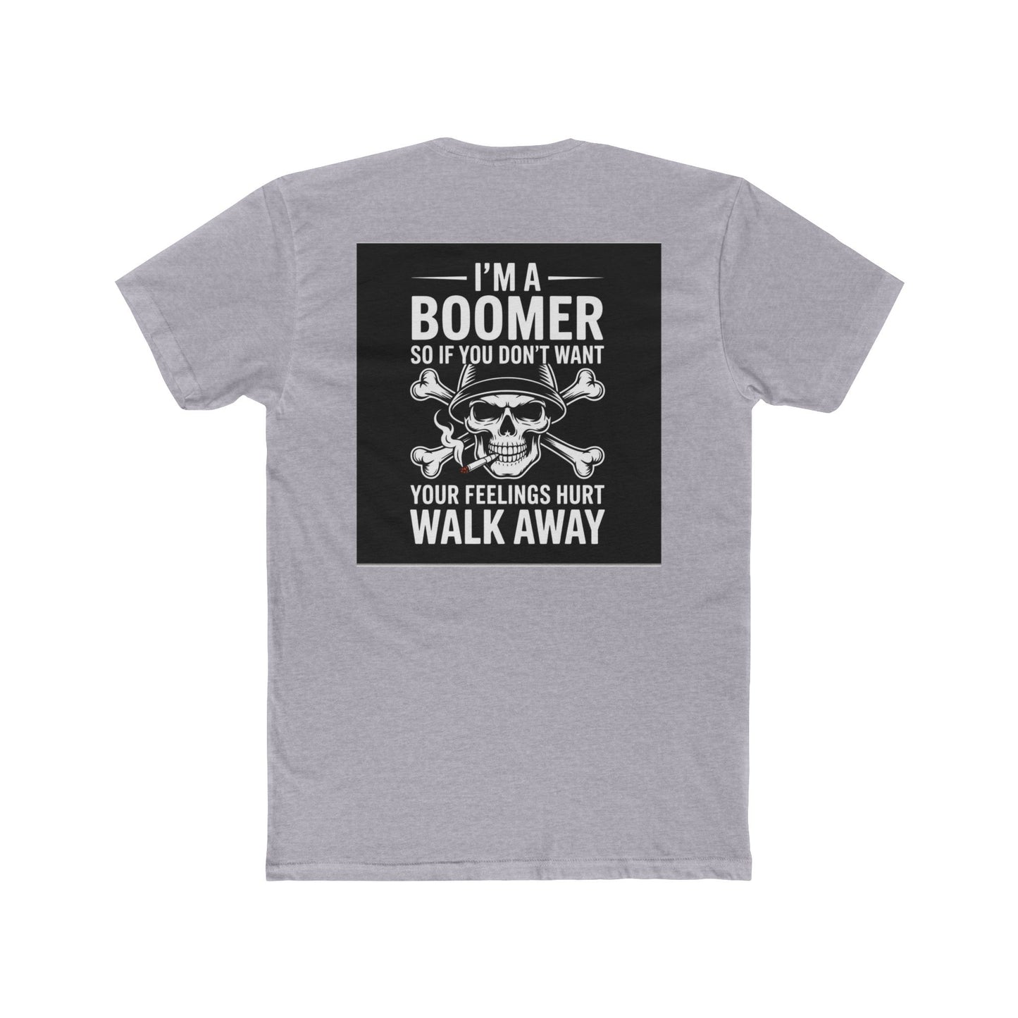 Baby Boomer  — "I Am a Baby Boomer, Don't Get Your Feelings Hurt"
