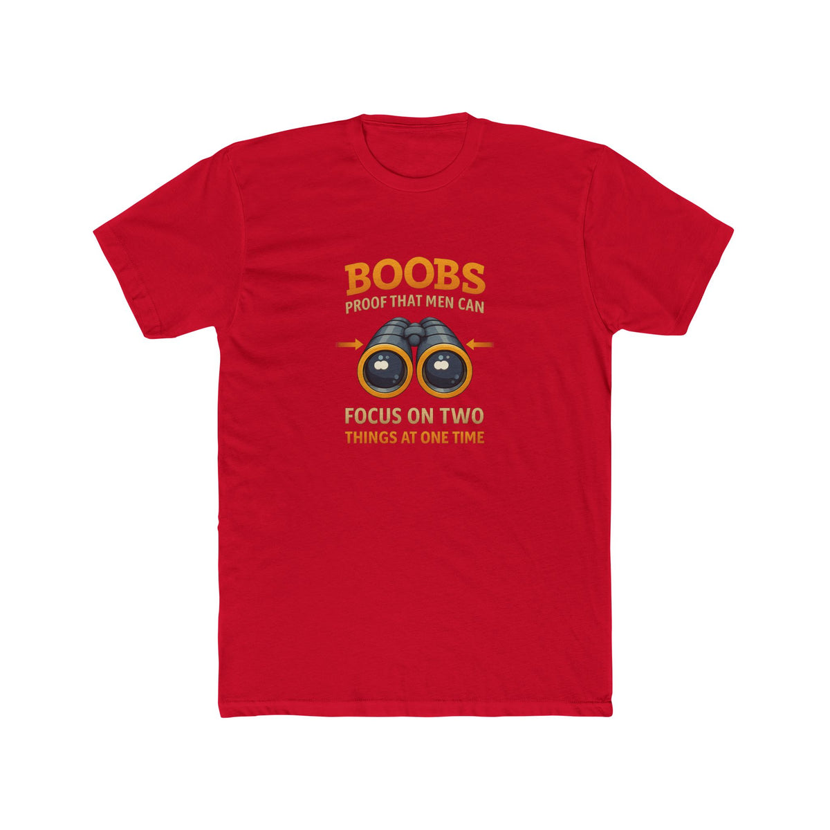 Funny Graphic Tee — "Boobs Men Can Focus On Two Things"