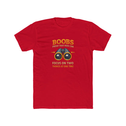 Funny Graphic Tee — "Boobs Men Can Focus On Two Things"