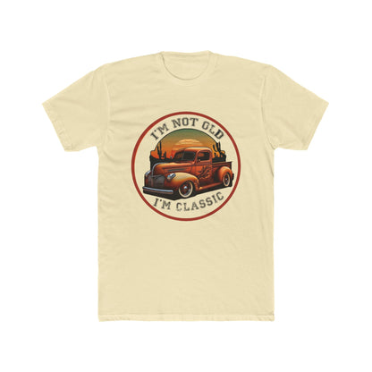 Classic Tee — "I'm Not Old, I'm a Classic" with Vintage Truck