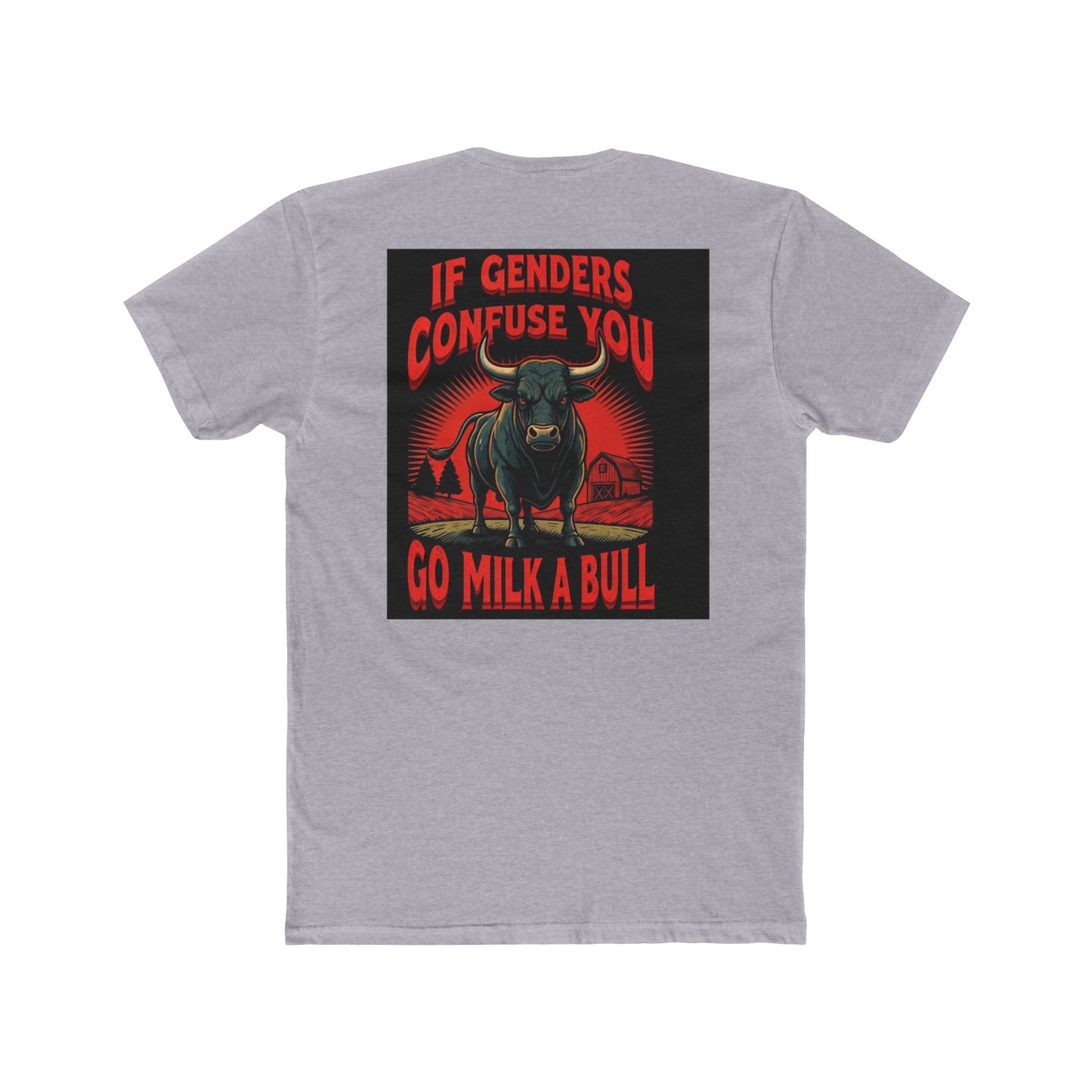 Milk a Bull If Still Confused - Funny Tee