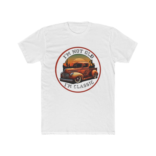 Classic Tee — "I'm Not Old, I'm a Classic" with Vintage Truck
